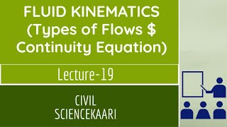 Fluid MechanicsLecture No19Types of Flow and Continuity EquationCIVIL ENGG GATEESEPSUSSJE [upl. by Hasen251]