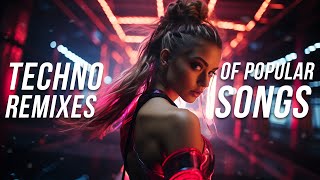 Techno Remixes of Popular Songs 2023  Techno Music Mix 2024  Hard amp Hypertechno Covers [upl. by Eerahc]