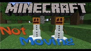 Minecraft Not Moving Snow ManNo Download [upl. by Nwahsud29]