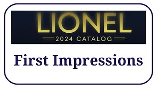 Lionel 2024 Volume 1 Catalog  First Impressions Fixed Audio [upl. by Ynnad]