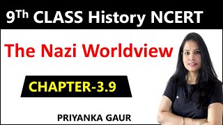 Class 9th History L39  The Nazi Worldview  By Priyanka Gaur [upl. by Hadihahs]