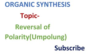 ORGANIC SYNTHESIS Reversal of Polarity Umpolung  Notes for Msc [upl. by Post]