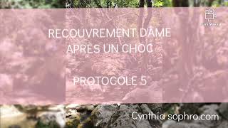 MÉDITATION protocole 5 Recouvrement dâme après un choc La clé de votre énergie [upl. by Lichter]