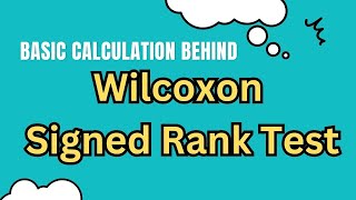 Wilcoxon Signed Rank Test  Basic calculation [upl. by Teiv]