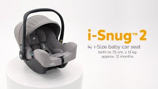 Joie iSnug™ 2  Ultra Lightweight iSize Infant Car Seat [upl. by Aivatnwahs162]