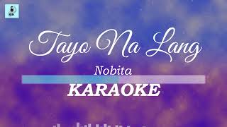 Nobita  Tayo Na Lang Karaoke [upl. by Maggy]