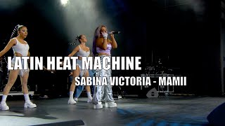 SabinaVictoriaMusic amp Latin Heat Machine  MAMII [upl. by Hiamerej74]