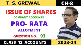 ISSUE OF SHARES COMPANY ACCOUNTS TSGrewal CH 8 QUE NO93ProRata Allotment Class 12 Accounts [upl. by Ayiotal477]