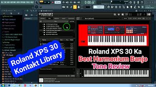 Roland XPS 30 Ka Best Harmonium Banjo Tone Review  Kontakt Library  Harmonium Banjo Tone Review 😂 [upl. by Adilen]