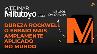 Durômetro Mitutoyo  Webinar Dureza Rockwell O ensaio mais amplamente aplicado no mundo [upl. by Anayik]