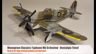 Monogram Classics Typhoon Mk Ib Review  Nostalgia Time [upl. by Adorl]