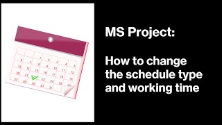 MS Project Tutorial How to change the working days and schedule type [upl. by Demha]