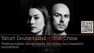 quotTödliches Kalkül Die erschütternde Mordserie von Gießen und Düsseldorfquot podcast 15Minuten [upl. by Adnawaj]