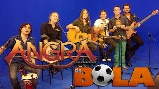 Angra  Programa Os Donos da Bola [upl. by Ymorej892]