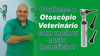 Conhece o Otoscópio Veterinário com melhor custo benefício [upl. by Rednaeel]