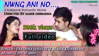 Mwchangmani sal jora video  Movie  Nwng ani No  Full 1080 HD [upl. by Baxy]