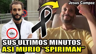 Asi fueron los ULTIMOS MINUTOS de SPIRIMAN Jesús Candel murio hoy jesus candel spiriman cancer [upl. by Adila]