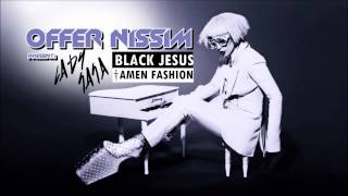 Offer Nissim Present Lady Gaga  Black Jesus † Amen Fashion Remix [upl. by Ardeahp]