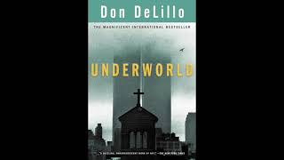 Underworld by Don DeLillo Chapter One [upl. by Iadahs]