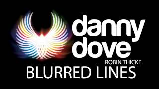 Robin Thicke  Blurred Lines Danny Dove remix [upl. by Bannasch]