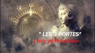 Conte philosophique pour enfants et adultes  Les 3 Portes [upl. by Marciano]