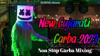 New Gujarati Non Stop Garba Mixing 2023 Dj NiKHiL Vansda Non Stop Garba Mixing Audio Jukebox [upl. by Law]