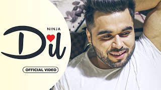 DIL OFFCIAL VIDEO  NINJA  FT SARA GURPAL  LATEST PUNJABI SONG 2023  NEW PUNJABI SONG 2023 [upl. by Sessler]