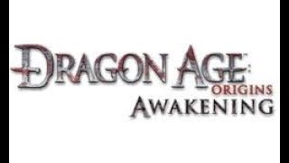 Dragon Age Origins Ultimate DLC Playthrough Awakening Part 10 [upl. by Nylyak832]