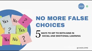 No More False Choices 5 Ways to Get to BothAnd in Social and Emotional Learning SEL [upl. by Nodgnal]