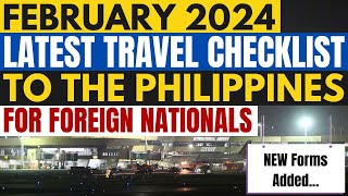 🔴HERES THE UPDATED TRAVEL CHECKLIST FOR FOREIGNERS GOING TO THE PHILIPPINES FOR FEBRUARY 2024 [upl. by Enyleve]