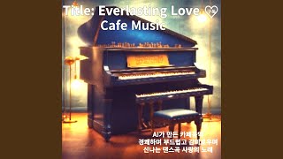 261 Everlasting Love Classic Music [upl. by Augusta279]