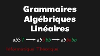 Comprendre les grammaires algébriques linéaires dites aussi régulières [upl. by Ashatan252]