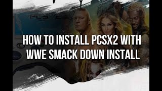 how to install wwe smackdown pain with PCSX2 suspensecreation [upl. by Ikcin]