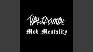 MOB MENTALITY [upl. by Enelad]