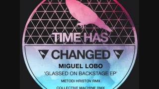 Miguel Lobo  Glassed on the backstage Metodi Hristov remix [upl. by Brigitte]