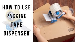 How To Use Packing Tape Dispenser [upl. by Mariandi]