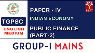 Paper 4  Indian Economy EM  Public Finance Part2  TGPSC Group1 Mains  TSAT [upl. by Trudi]