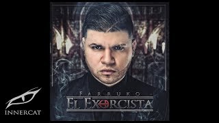 Farruko  El Exorcista Official Audio [upl. by Zeuqram]