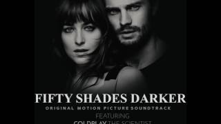 Fifty Shades Darker OST  Coldplay The Scientist Official Audio [upl. by Ecurb596]