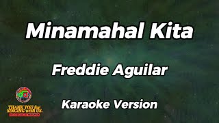 Minamahal Kita  Freddie Aguilar  Karaoke Version [upl. by Namhar]