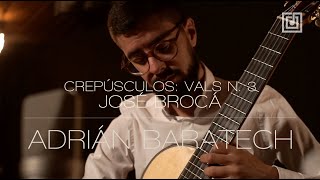 ADRIÁN BARATECH plays Crepúsculos Vals n3  José Brocá [upl. by Eugen]