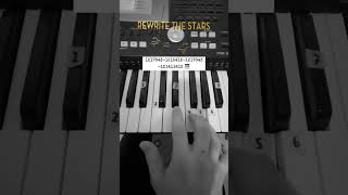 Rewrite The Stars • Piano Tutorial shorts shortsfeed viralshort youtubeshorts piano easy [upl. by Eninnaj]