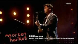 Morten Harket  O bli hos meg [upl. by Ocihc]