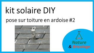 Kit solaire DIY 2  la pose sur une toiture en ardoise [upl. by Annola]