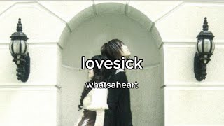 whatsaheart  ‘lovesick’ lyrics video [upl. by Namya]