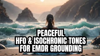 EMDR Grounding with Calming Isochronic Tones HFO and Binaural Beats [upl. by Butte]