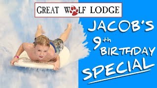 Jacobs 9th Birthday Special  Great Wolf Lodge [upl. by Anirba]