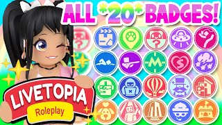 How to Get ALL 20 BADGES in LIVETOPIA Roleplay roblox GUIDE [upl. by Eceirehs]