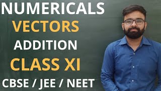 Numericals on Vector Addition Class 11 Physics [upl. by Phillips912]