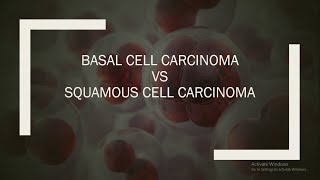 Basal Cell Carcinoma Vs Squamous Cells Carcinoma [upl. by Afton]